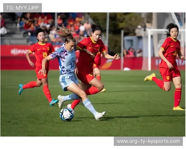 中国女足在比赛中展现出坚韧意志，2021中国女足精神